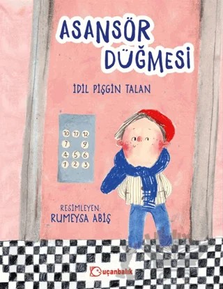 Asansör Düğmesi – İdil Pişgin Talan – Uçanbalık Yayıncılık kitap kapağı