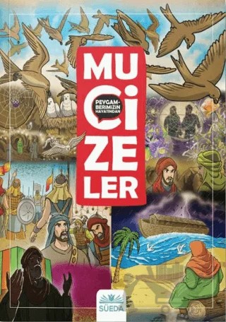 Peygamberimizin Hayatından Mucizeler – Bera Günter – Süeda Basım Yayın kitap kapağı