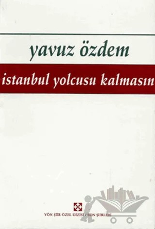 İstanbul Yolcusu Kalmasın – Yavuz Özdem – Yön Yayıncılık kitap kapağı
