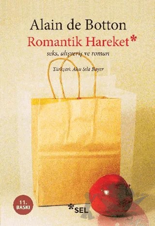 Romantik Hareket Seks, Alışveriş ve Roman – Alain de Botton – Sel Yayıncılık kitap kapağı