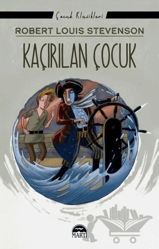 Kaçırılan Çocuk – Robert Louıs Stevenson – Martı Çocuk Yayınları kitap kapağı