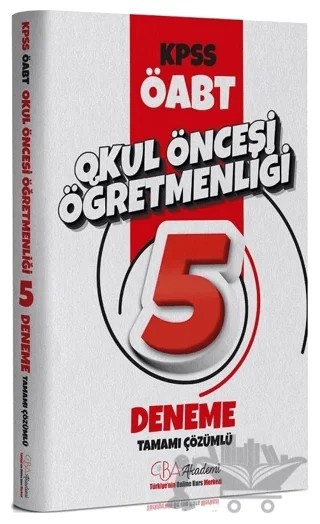 ÖABT Okul Öncesi Öğretmenliği 5 Deneme Çözümlü – Kolektif – CBA Akademi kitap kapağı