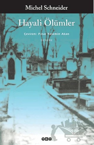 Hayali Ölümler – Michel Schneider – Yapı Kredi Yayınları kitap kapağı