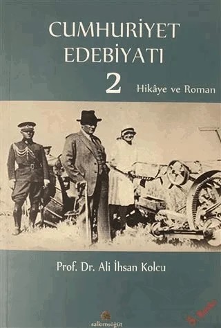 Cumhuriyet Edebiyatı 2 – Ali İhsan Kolcu – Salkımsöğüt Yayınları kitap kapağı
