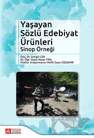 Yaşayan Sözlü Edebiyat Ürünleri – Alpay Tırıl, M. Ozan Özdemir, Songül Çek – Pegem Akademi Yayıncılık kitap kapağı