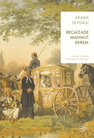 Araba Sevdası – Recaizade Mahmut Ekrem – İthaki Yayınları kitap kapağı