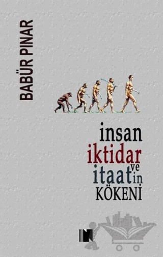 İnsan, İktidar ve İtaatin Kökeni – Babür Pınar – Nitelik Kitap kitap kapağı