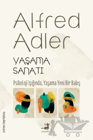 Yaşama Sanatı – Alfred Adler – Olimpos Yayınları kitap kapağı