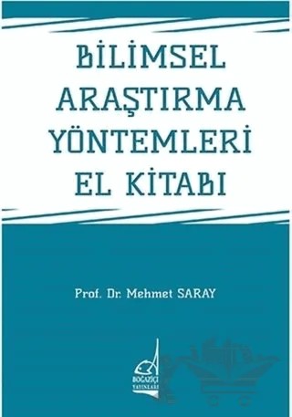 Bilimsel Araştırma Yöntemleri El Kitabı – Mehmet Saray – Boğaziçi Yayınları kitap kapağı