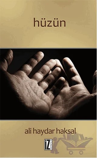 Hüzün – Ali Haydar Haksal – İz Yayıncılık kitap kapağı