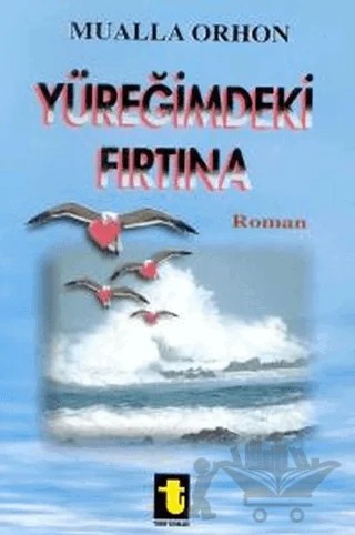 Yüreğimdeki Fırtına – Mualla Orhon – Toker Yayınları kitap kapağı
