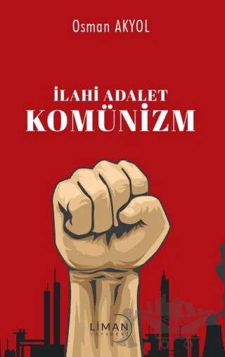 İlahi Adalet Komünizm – Osman Akyol – Liman Yayınevi kitap kapağı