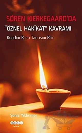 Soren Kierkegaard’da Öznel Hakikat Kavramı – Şeniz Yıldırımer – Hece Yayınları kitap kapağı