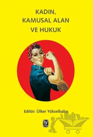 Kadın, Kamusal Alan ve Hukuk – Ülker Yükselbaba – Tekin Yayınevi kitap kapağı