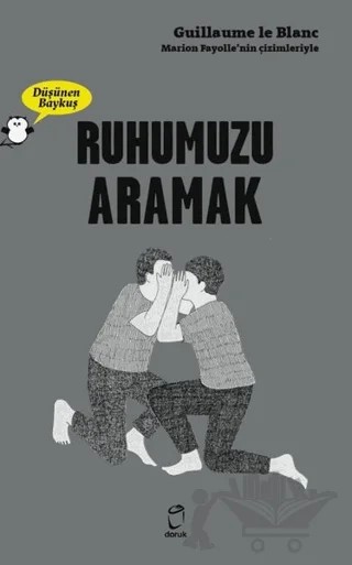 Ruhumuzu Aramak - Düşünen Baykuş – Guillaume le Blanc – Doruk Yayınları kitap kapağı