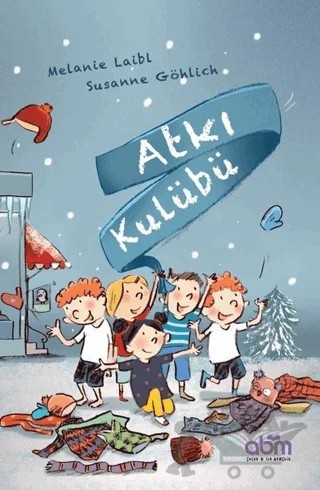 Atkı Kulübü – Melanie Laibl – Abm Yayınevi kitap kapağı