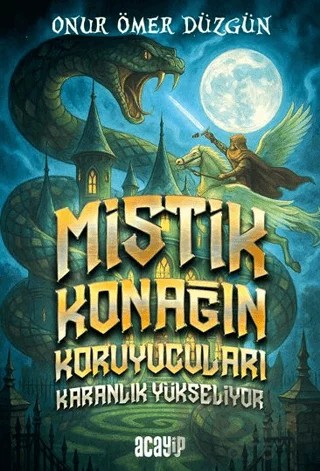 Mistik Konağın Koruyucuları Karanlık Yükseliyor – Onur Ömer Düzgün – Acayip Kitaplar kitap kapağı