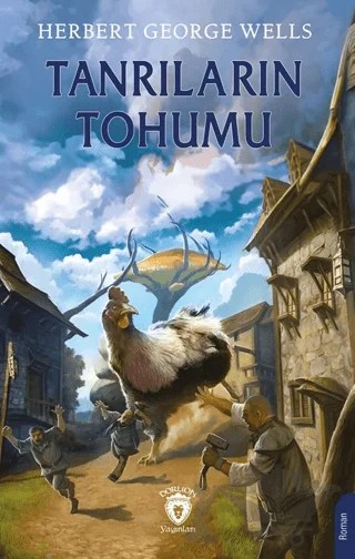 Tanrıların Tohumu – Herbert George Wells – Dorlion Yayınları kitap kapağı