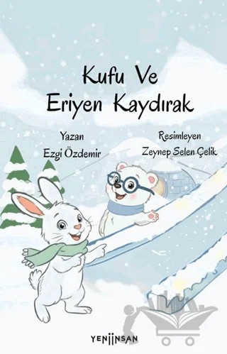 Kufu ve Eriyen Kaydırak – Ezgi Özdemir – Yeni İnsan Yayınevi kitap kapağı