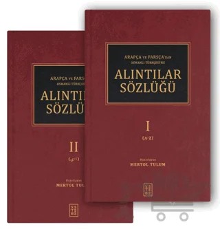 Arapça ve Farsça’dan Osmanlı Türkçesi’ne Alıntılar Sözlüğü (2 Cilt) – Mertol Tulum – Ketebe Yayınları kitap kapağı