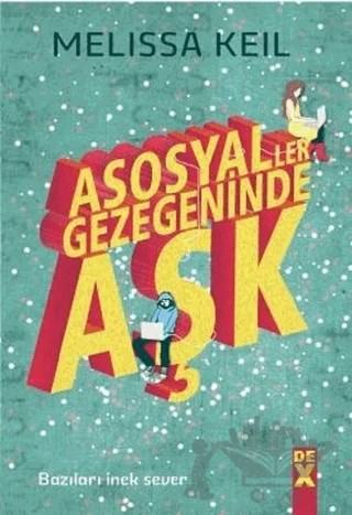 Asosyaller Gezegeninde Aşk – Melissa Keil – Dex Yayınevi kitap kapağı