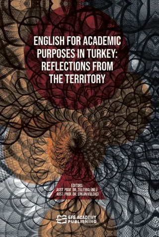 English for Academic Purposes in Turkey: Reflections from the Territory – Züleyha Ünlü, Erkan Külekçi – Efe Akademi Yayınları kitap kapağı