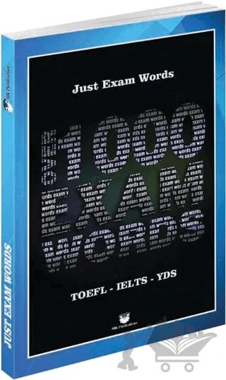 Just Exam Words - TOEFL, KPDS, ÜDS, IELTS, YDS – Kolektif – MK Publications kitap kapağı