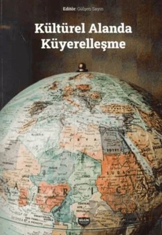 Kültürel Alanda Küyerelleşme – Gülşen Sayın – Bilgin Kültür Sanat Yayınları kitap kapağı
