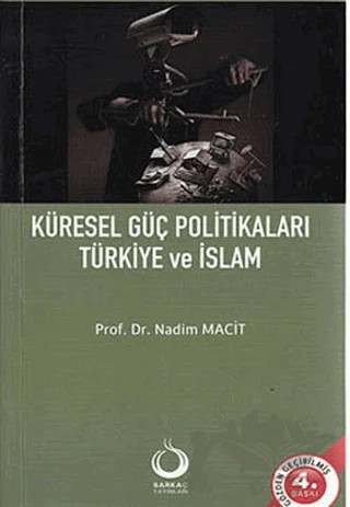 Küresel Güç Politikaları Türkiye ve İslam – Nadim Macit – Sarkaç Yayınları kitap kapağı