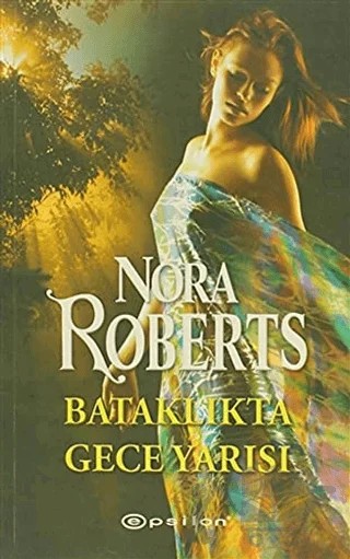 Bataklıkta Gece Yarısı – Nora Roberts – Epsilon Yayınevi kitap kapağı