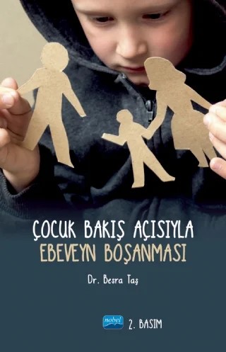 Çocuk Bakış Açısıyla Ebeveyn Boşanması – Besra Taş – Nobel Akademik Yayıncılık kitap kapağı