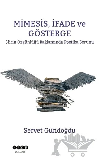 Mimesis, İfade ve Gösterge – Servet Gündoğdu – Hece Yayınları kitap kapağı