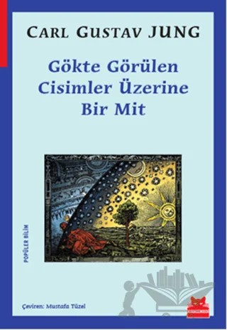 Gökte Görülen Cisimler Üzerine Bir Mit – Carl Gustav Jung – Kırmızı Kedi Yayınevi kitap kapağı