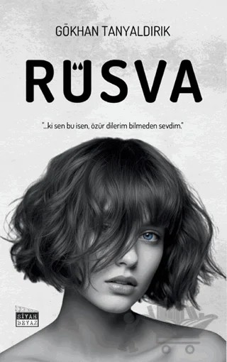 Rüsva – Gökhan Tanyaldırık – Siyah Beyaz Yayınları kitap kapağı