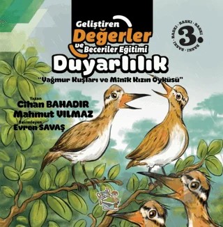 Duyarlılık - Yağmur Kuşları ve Minik Kızın Öyküsü – Cihan Bahadır, Mahmut Yılmaz – Parmak Çocuk Yayınları kitap kapağı