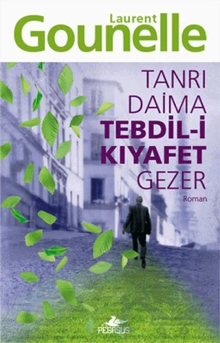 Tanrı Daima Tebdil-i Kıyafet Gezer – Laurent Gounelle – Pegasus Yayınları kitap kapağı