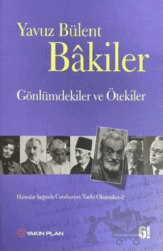 Gönlümdekiler ve Ötekiler – Yavuz Bülent Bakiler – Yakın Plan Yayınları kitap kapağı