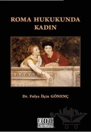 Roma Hukukunda Kadın – Fulya İlçin Gönenç – On İki Levha Yayınları kitap kapağı