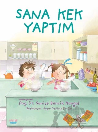 Sana Kek Yaptım – Saniye Bencik Kangal – Turta Kitap kitap kapağı