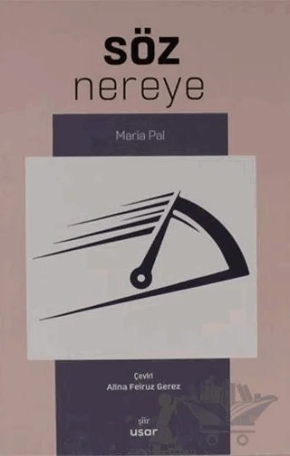 Söz Nereye – Maria Pal – Usar Yayınları kitap kapağı