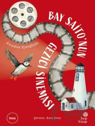 Bay Saito’nun Gezici Sineması – Annette Bjergfeldt – Hep Kitap kitap kapağı