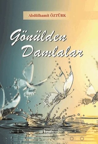 Gönülden Damlalar – Abdülhamit Öztürk – İkinci Adam Yayınları kitap kapağı