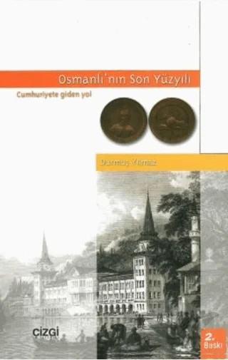 Osmanlı’nın Son Yüzyılı – Durmuş Yılmaz – Çizgi Kitabevi Yayınları kitap kapağı