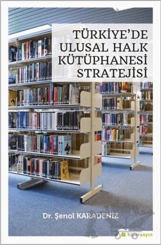 Türkiye’de Ulusal Halk Kütüphanesi Stratejisi – Şenol Karadeniz – Hiperlink Yayınları kitap kapağı