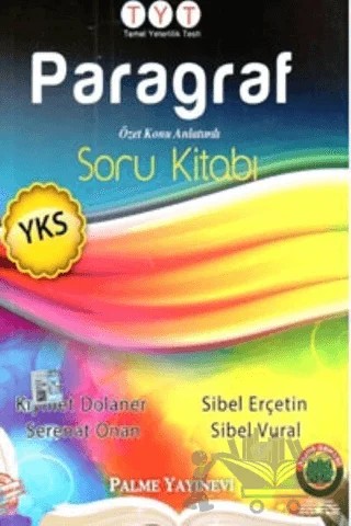 YKS Temel Yeterlilik Testi Paragraf Özet Konu Anlatımlı Soru Kitabı – Kıymet Dolaner, Serenat Onan, Sibel Erçetin, Sibel Vural – Palme Yayınları kitap kapağı