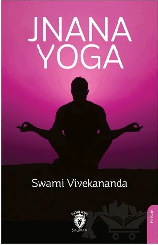 Jnana Yoga – Swami Vivekananda – Dorlion Yayınları kitap kapağı