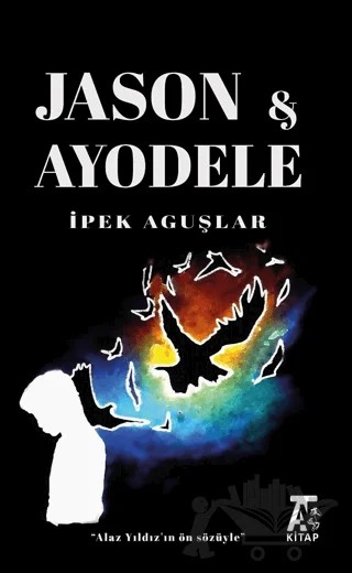 Jason ve Ayodele – İpek Aguşlar – Kitap At Yayınları kitap kapağı
