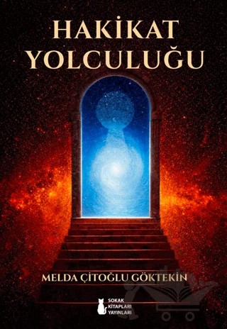 Hakikat Yolculuğu – Melda Göktekin Çitoğlu – Sokak Kitapları Yayınları kitap kapağı