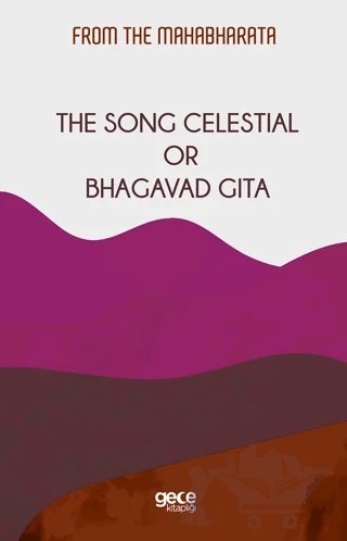 The Song Celestial Or Bhagavad Gita – Kolektif – Gece Kitaplığı kitap kapağı