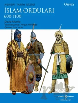 İslam Orduları – David Nicolle – İş Bankası Kültür Yayınları kitap kapağı